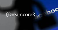 《DreamcoreRabbitHole》PC版下载 Steam正版分流下载